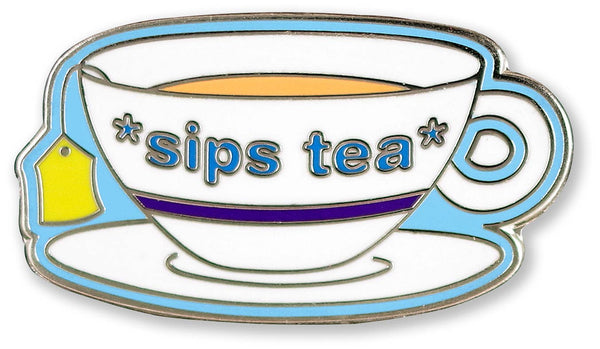 Sips Tea Hard Enamel Pin