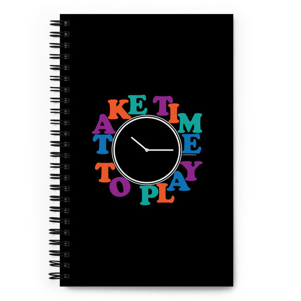 Take Time To Play Spiral Notebook