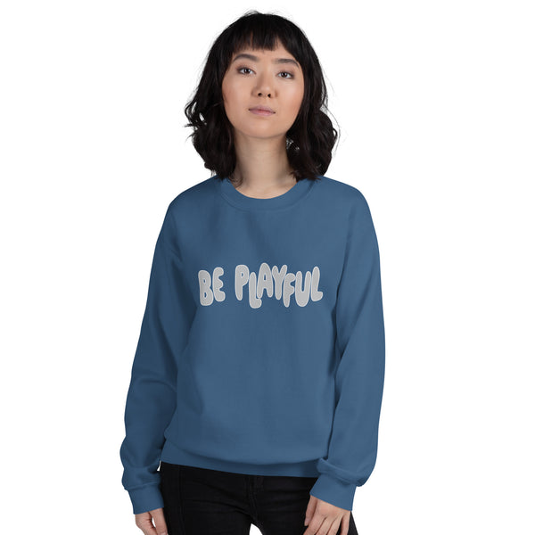 Be Playful Sweatshirt