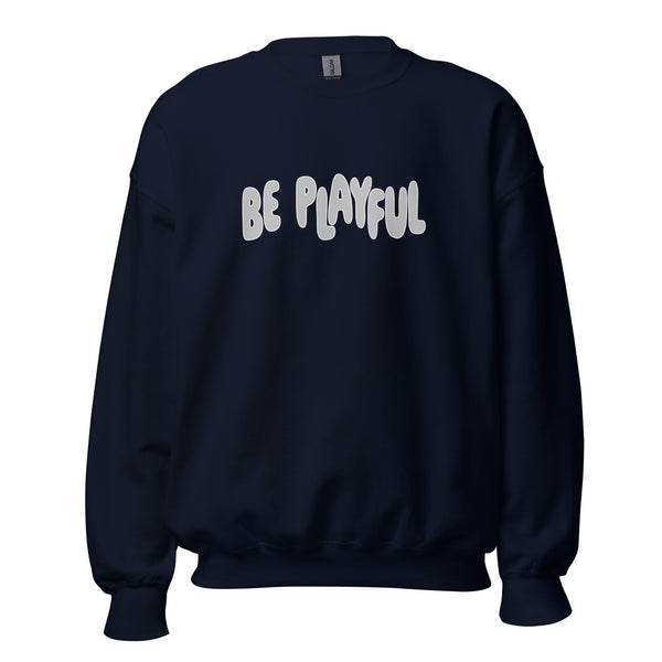 Be Playful Sweatshirt
