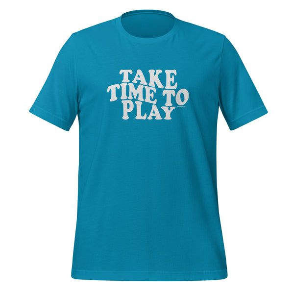 Take Time To Play T-Shirt