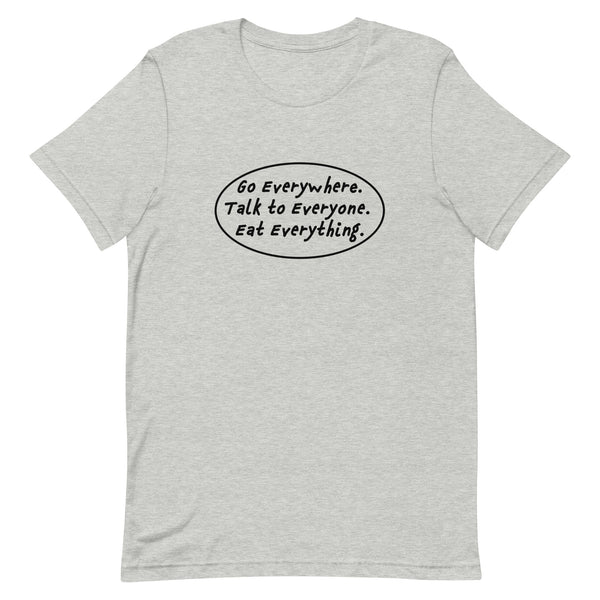 Go, Talk, & Eat Unisex t-shirt