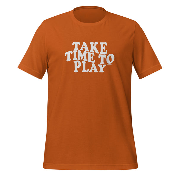 Take Time To Play T-Shirt