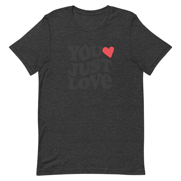 You Just Love Groovy T-Shirt
