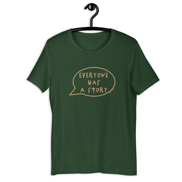 Everyone Has A Story To Tell T-Shirt