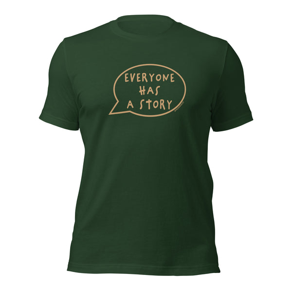 Everyone Has A Story To Tell T-Shirt