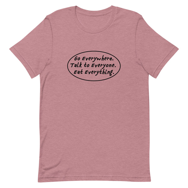 Go, Talk, & Eat Unisex t-shirt