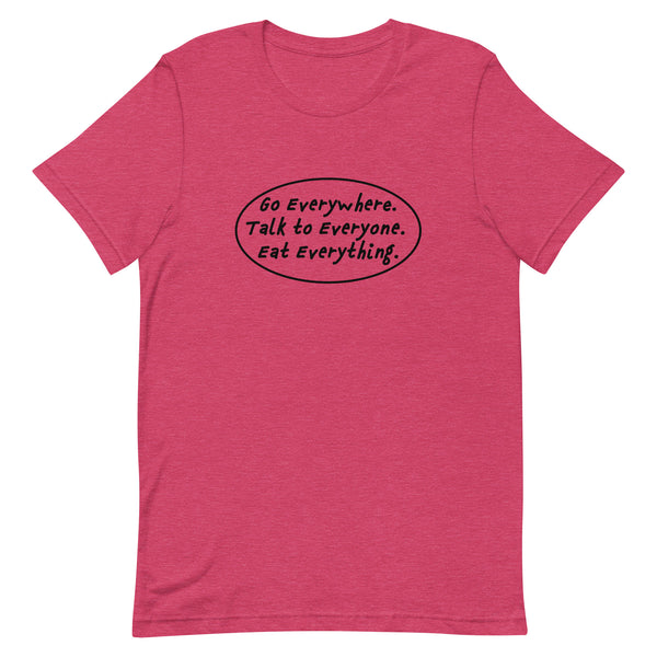 Go, Talk, & Eat Unisex t-shirt