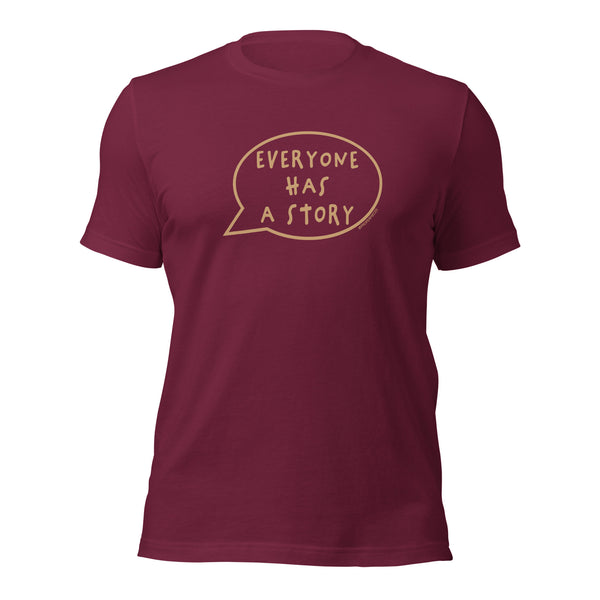 Everyone Has A Story To Tell T-Shirt