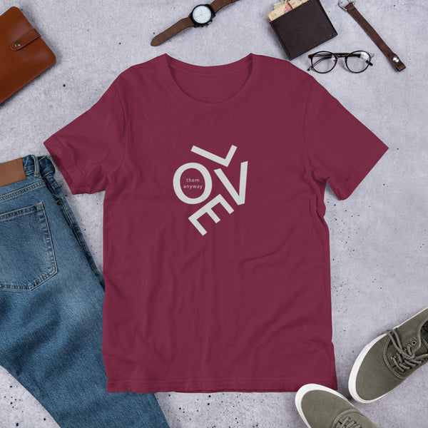 Love them anyway t-shirt