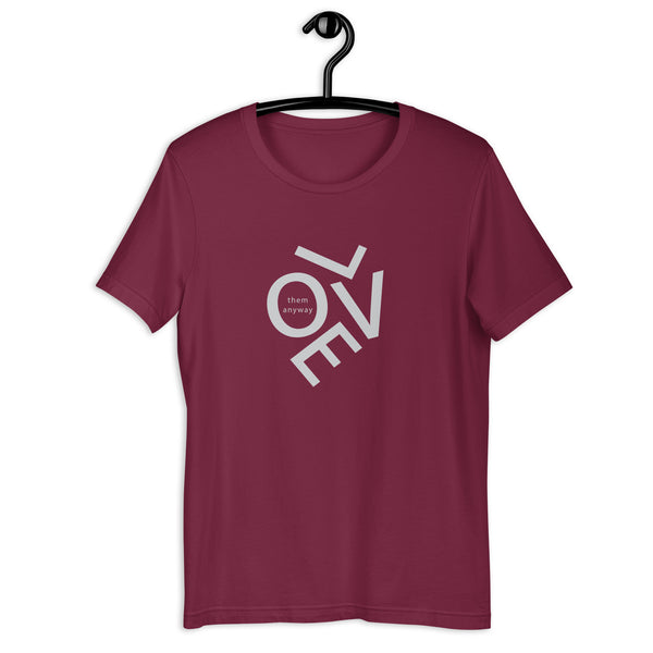 Love them anyway t-shirt