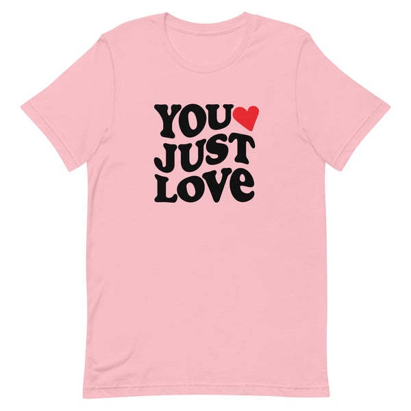 You Just Love Groovy T-Shirt