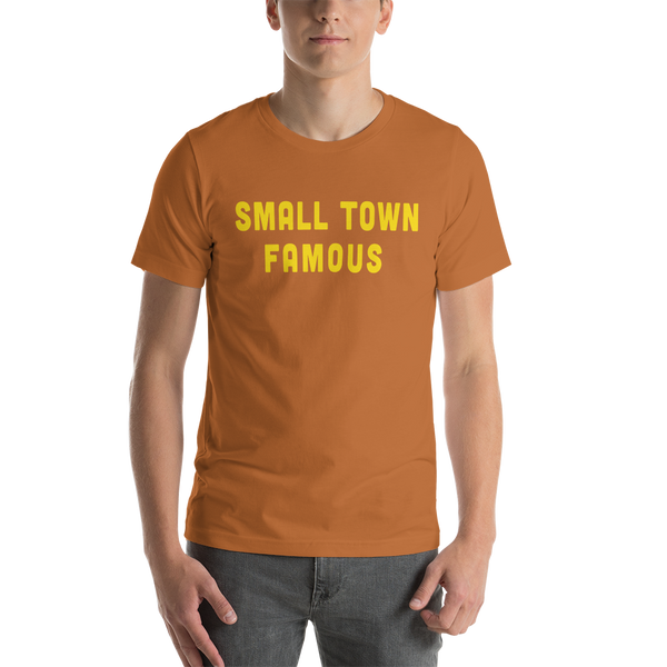Small Town Famous Shirt