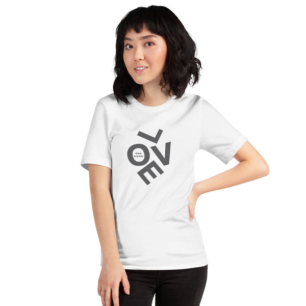 Love them anyway t-shirt