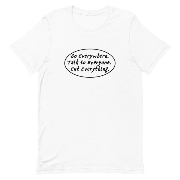 Go, Talk, & Eat Unisex t-shirt