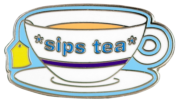 Sips Tea Hard Enamel Pin