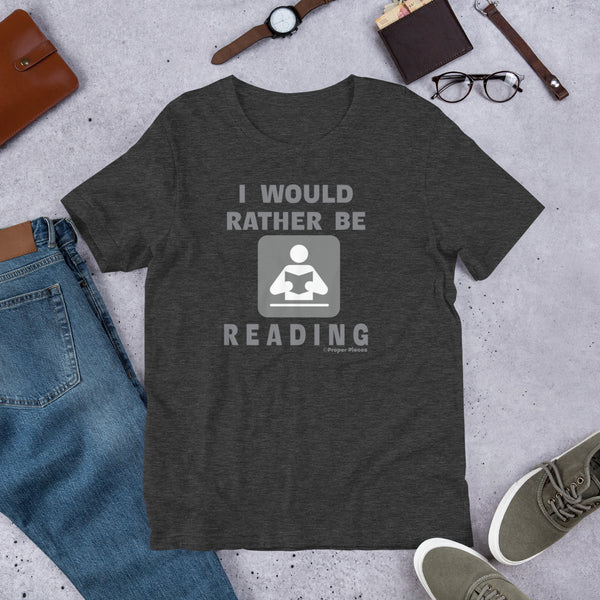 I Would Rather Be Reading T-Shirt