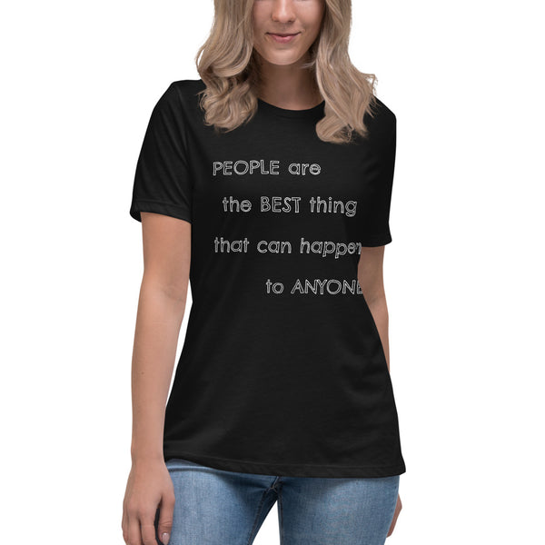 People Are the Best Women's Relaxed T-Shirt