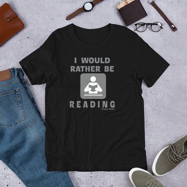 I Would Rather Be Reading T-Shirt