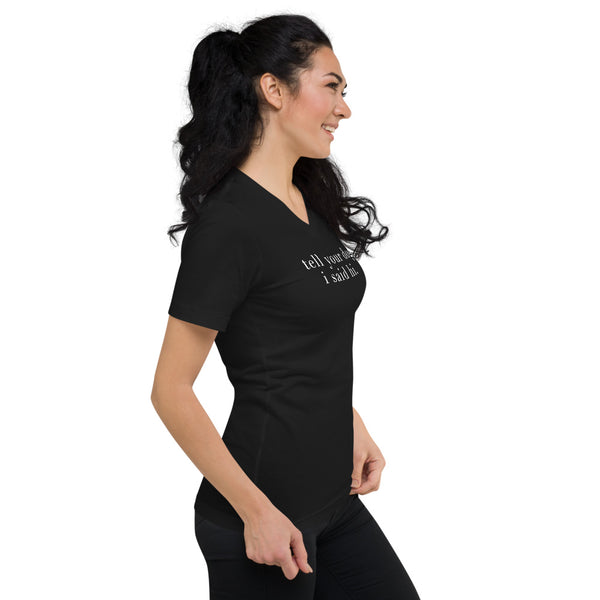 Tell Your Dog V-Neck T-Shirt
