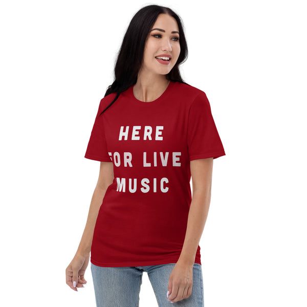 Here for Live Music T-Shirt