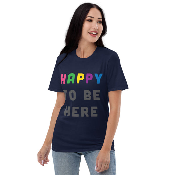 Happy To Be Here T-Shirt