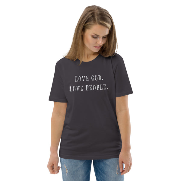 Love God. Love People. organic cotton t-shirt