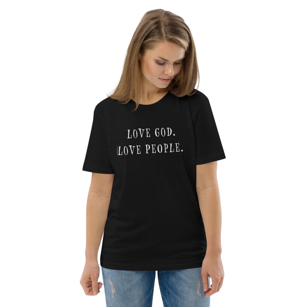 Love God. Love People. organic cotton t-shirt