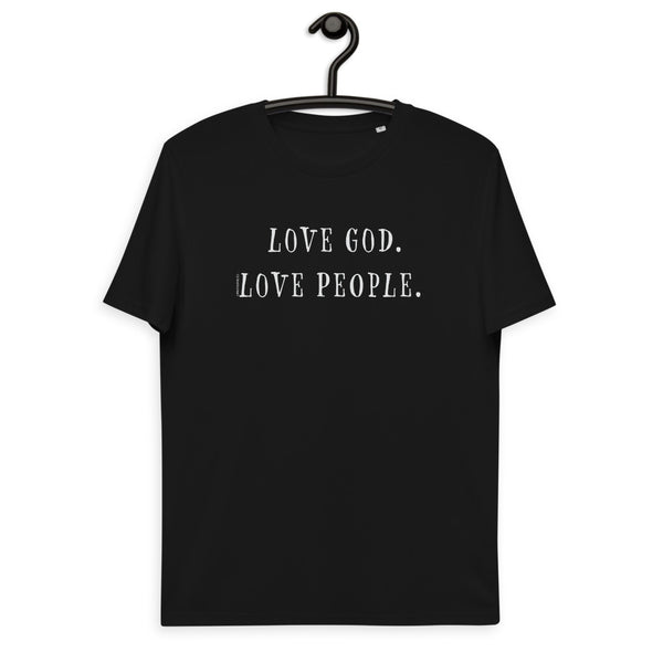 Love God. Love People. organic cotton t-shirt