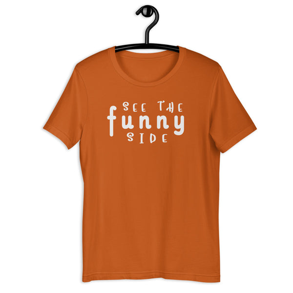 See the Funny Side Unisex T-Shirt