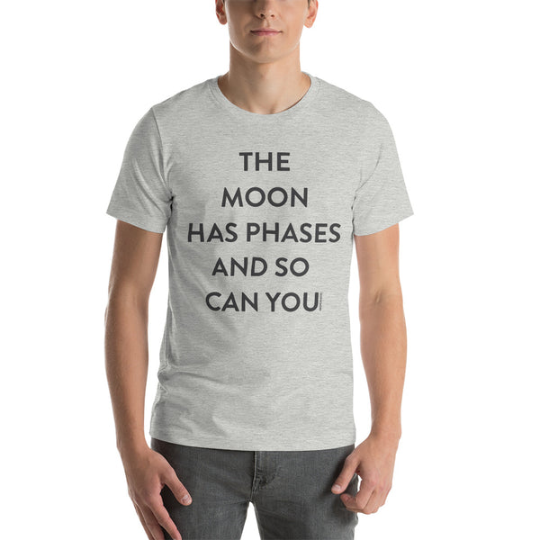 The Moon Has Phases Short-Sleeve Unisex T-Shirt