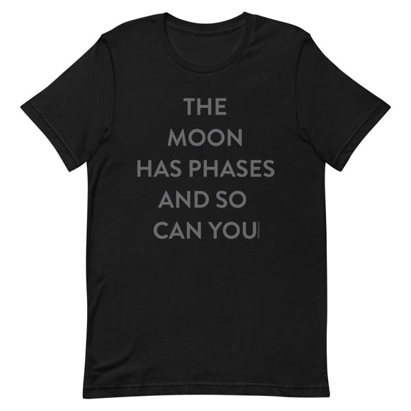 The Moon Has Phases Short-Sleeve Unisex T-Shirt