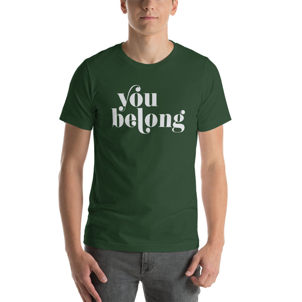 You Belong Short-Sleeve Unisex T-Shirt