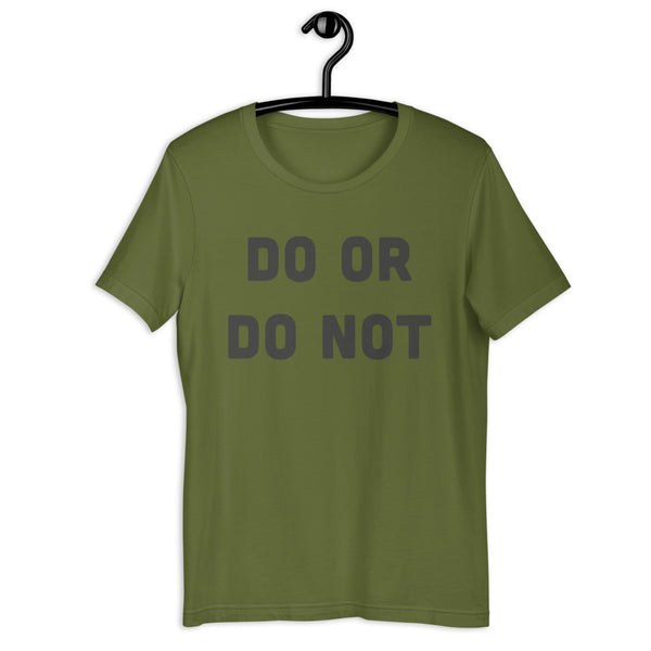 Do Or Do Not T-Shirt