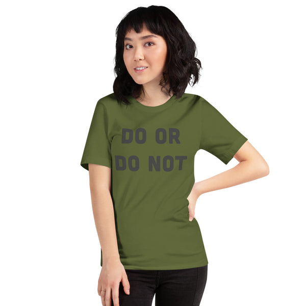 Do Or Do Not T-Shirt