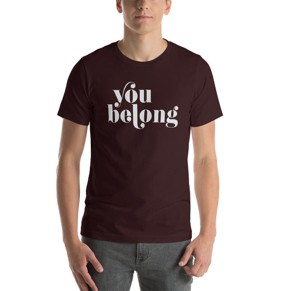 You Belong Short-Sleeve Unisex T-Shirt