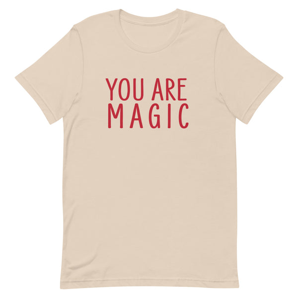 You Are Magic T-Shirt