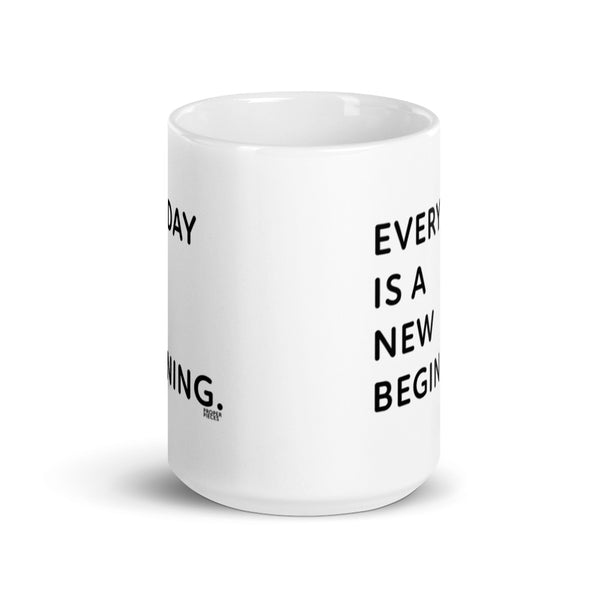 Everyday is a New Beginning White glossy mug