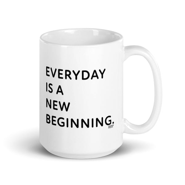 Everyday is a New Beginning White glossy mug