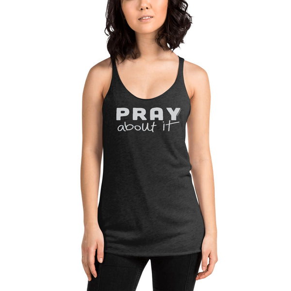 Pray about it Women's Racerback Tank