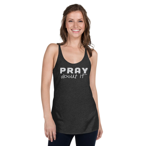 Pray about it Women's Racerback Tank