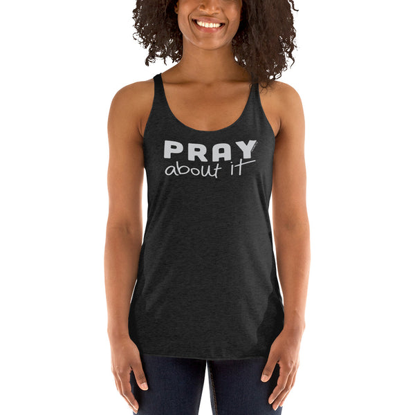 Pray about it Women's Racerback Tank