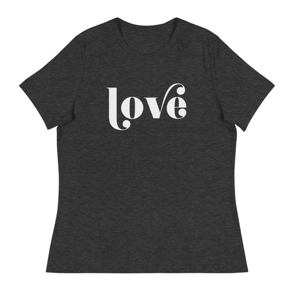 love Women's Relaxed T-Shirt