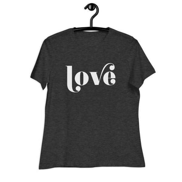 love Women's Relaxed T-Shirt