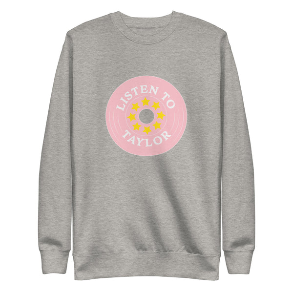 Listen To Taylor Pink Premium Sweatshirt