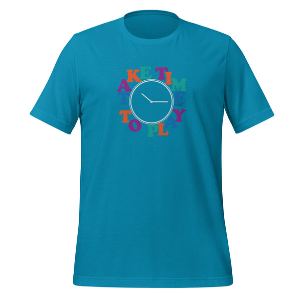 Take Time To Play Unisex t-shirt