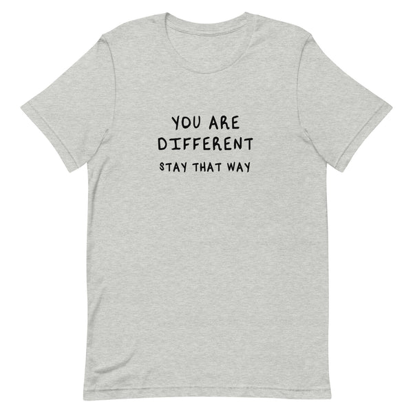 You Are Different t-shirt