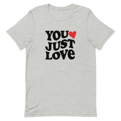 You Just Love Groovy T-Shirt