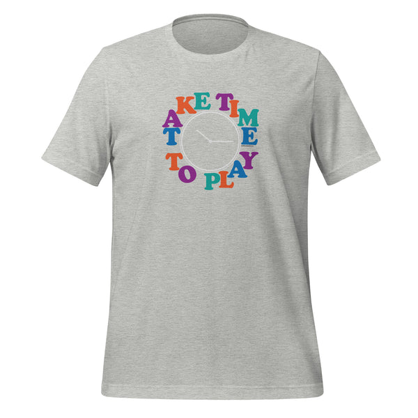 Take Time To Play Unisex t-shirt