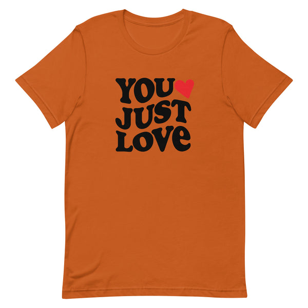You Just Love Groovy T-Shirt